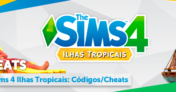 The Sims 4 Ilhas Tropicais: Códigos/Cheats - KnySims